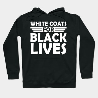 White Coats for Black Lives Hoodie